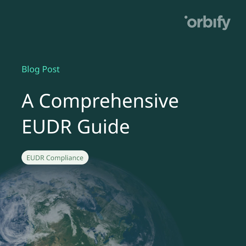 A Comprehensive EUDR Guide